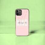 Always Be Kind Glass Case (Iphone/Oneplus)