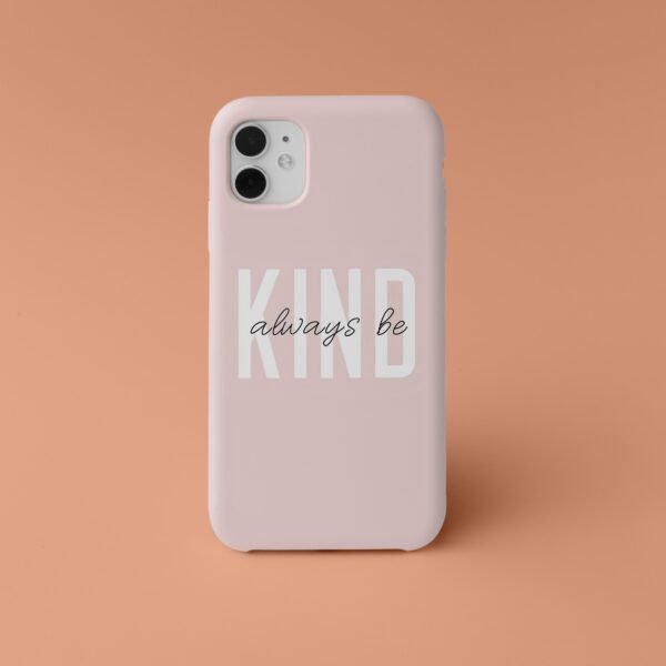 Always Be Kind Mobile Hard Case
