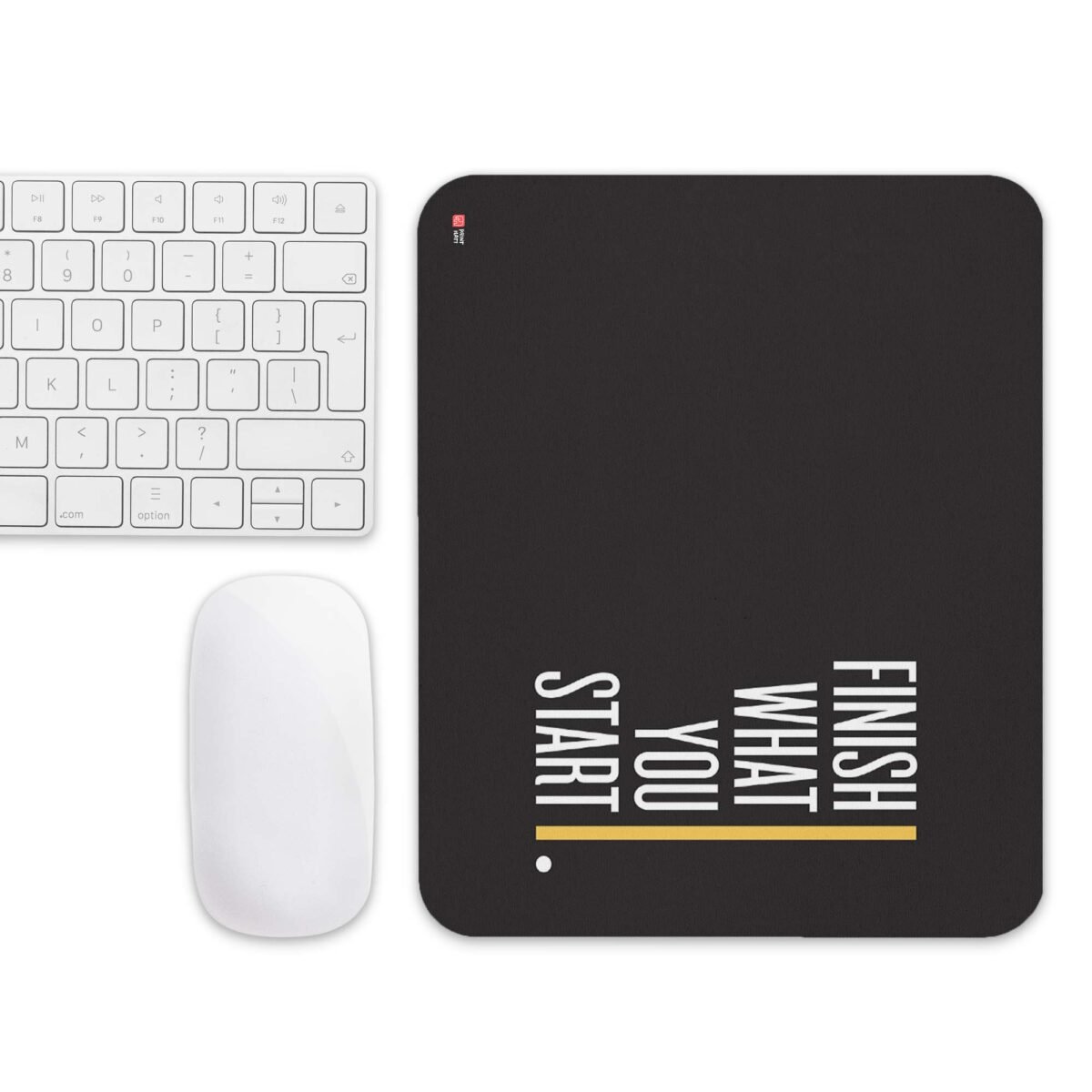 Finish What you start Printed Mousepad