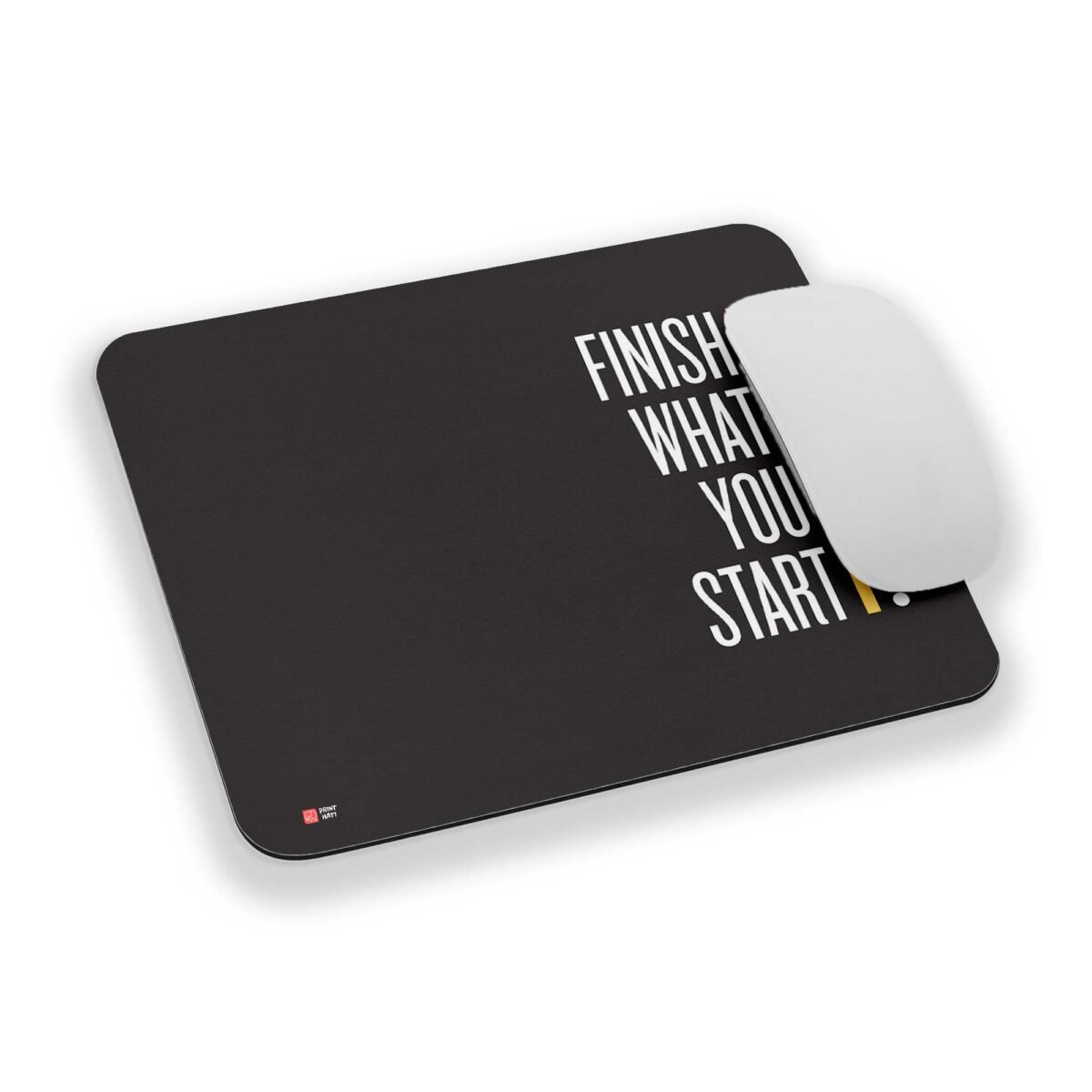 Finish What you start Printed Mousepad