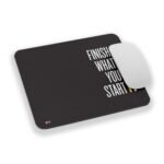 Finish What you start Printed Mousepad