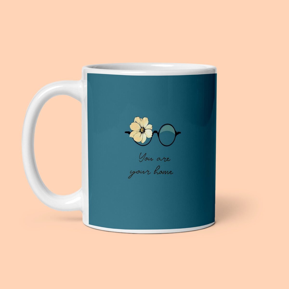 You are your home Printed Coffee Mug