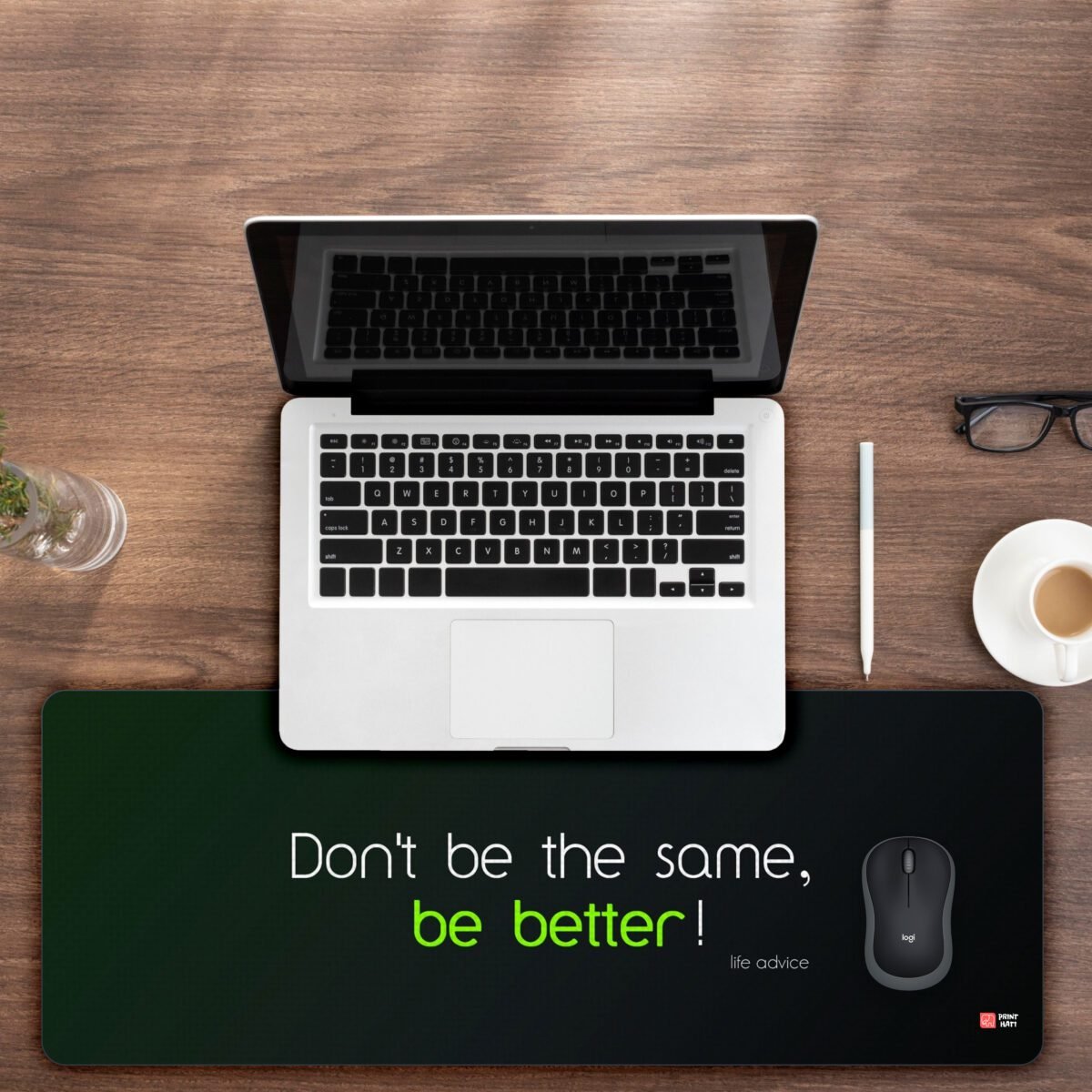 Don't Be the Same, Be better Printed Gaming Mousepad