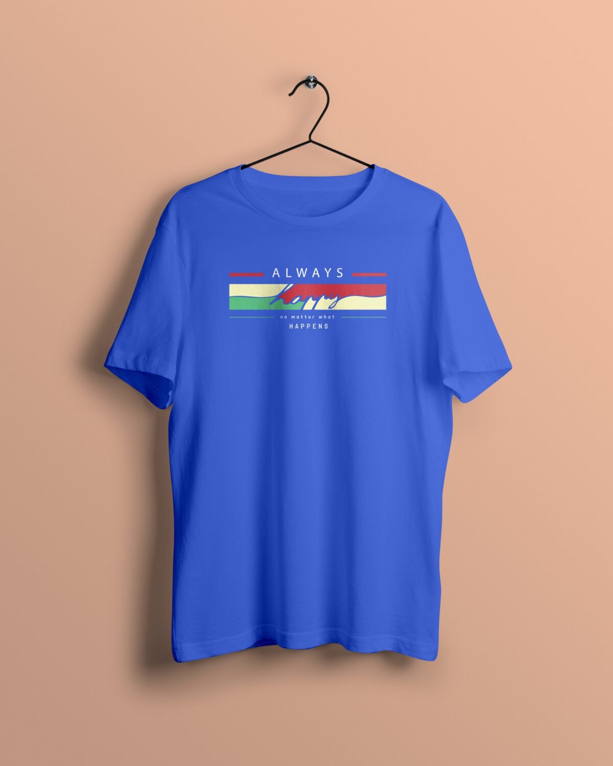 Always happy royal Tshirt printhati
