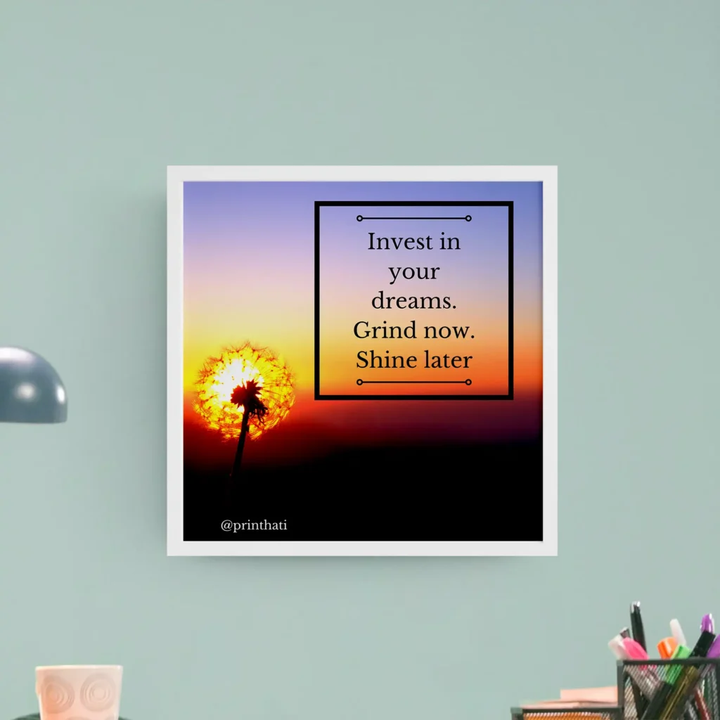 Invest in your Dream Framed Poster