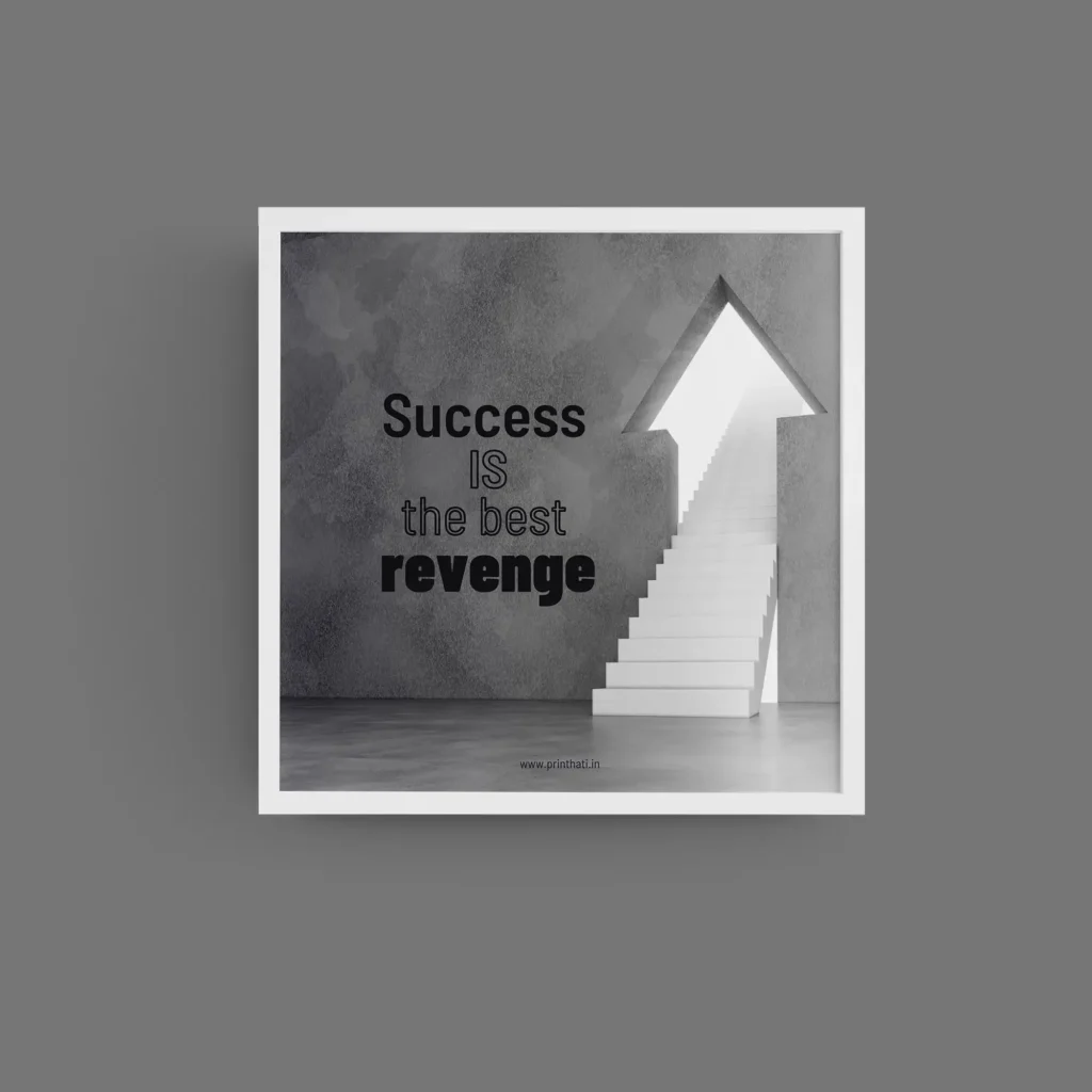 Success is the best Revenge Framed Poster