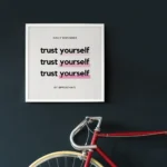 Trust yourself Framed Poster